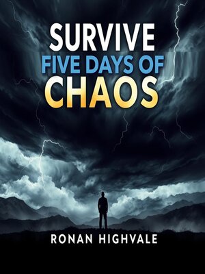 cover image of Survive Five Days of Chaos